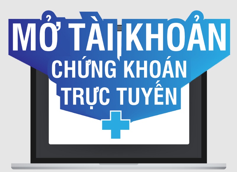 Điều kiện mở TK chứng khoán Online là gì?