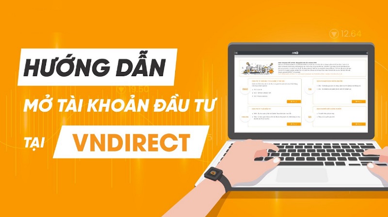 VNDirect mở tài khoản chứng khoán theo cách trực tuyến