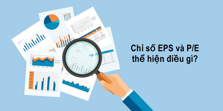 EPS và cách kết hợp cùng chỉ số P/E