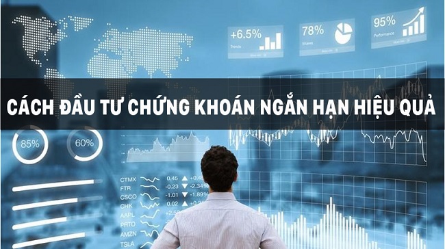 Cách đầu tư chứng khoán ngắn hạn hiệu quả, ít rủi ro