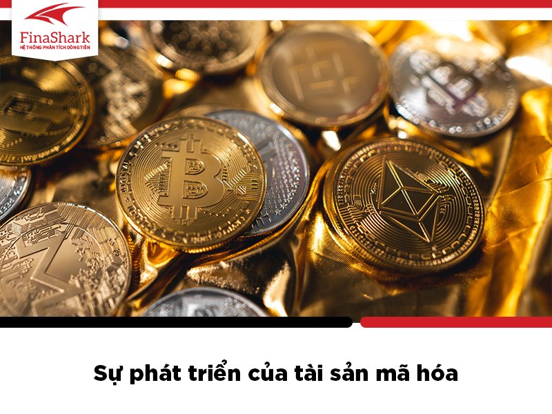 TÀI SẢN MÃ HÓA - (Phần 2) Sự phát triển của tài sản mã hóa