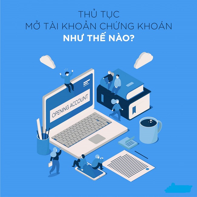 Hướng dẫn mở tài khoản chứng khoán từ A-Z cho người mới