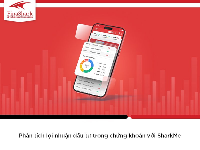 Phân tích lợi nhuận đầu tư trong chứng khoán với SharkMe