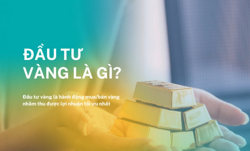 Đầu tư vàng là gì?