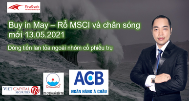 Buy in May? Rổ MSCI Frontier và thử thách tại sóng tăng trưởng mới ngày 13.05.2021