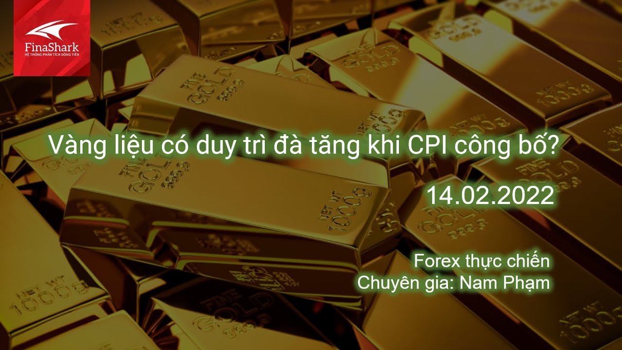 Vàng liệu có duy trì đà tăng khi CPI công bố? | Giao dịch thực chiến 14.02.2023