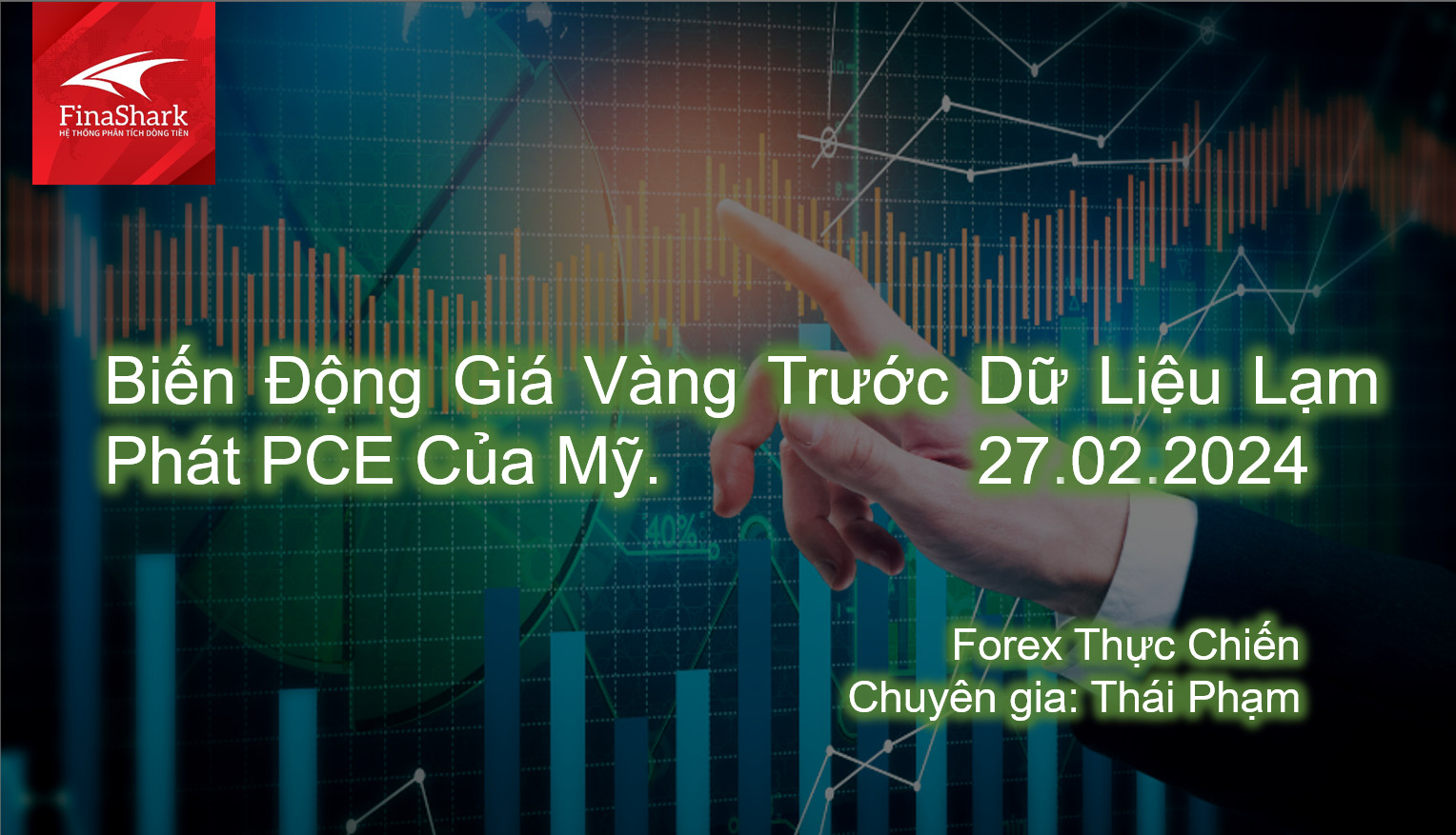 Biến Động Giá Vàng Trước Dữ Liệu Lạm Phát PCE Của Mỹ. | 27.02.2024