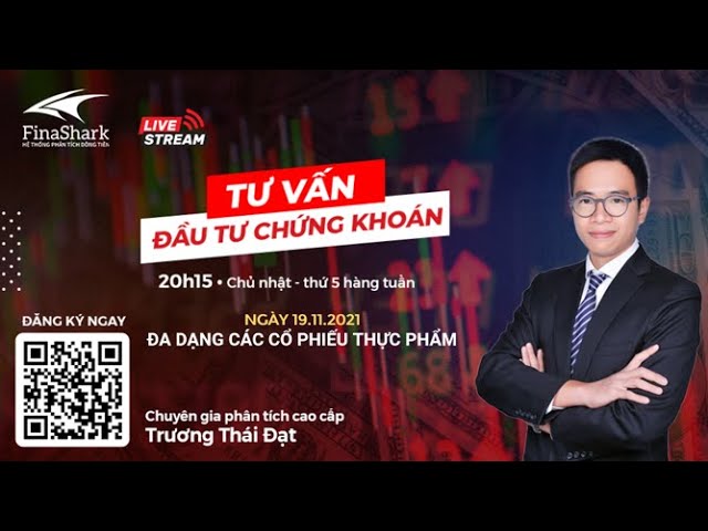 Tìm hiểu cơ hội đầu tư ở nhóm cổ phiếu thực phẩm | Finashark chiến lược giao dịch ngày 19.11.2021