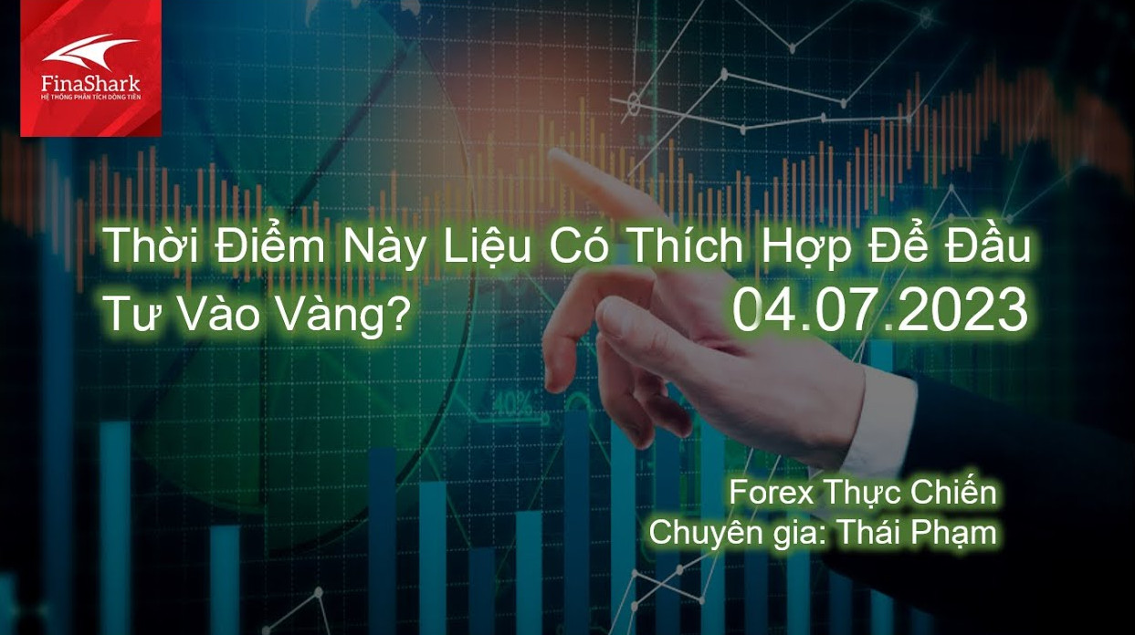 Thời Điểm Này Liệu Có Thích Hợp Để Đầu Tư Vào Vàng? | Giao dịch thực chiến 04.07.2023