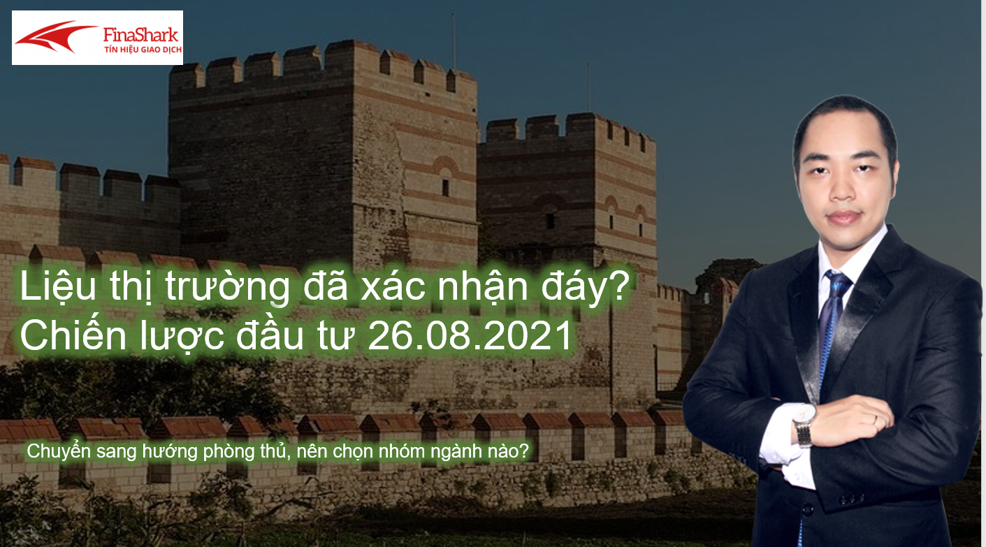 Liệu thị trường đã xác lập đáy ngắn hạn? Chiến lược giao dịch cho phiên 26.08.2021