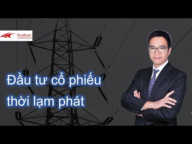 Đầu tư cổ phiếu thời lạm phát | Chiến lược giao dịch ngày 15.10.2021