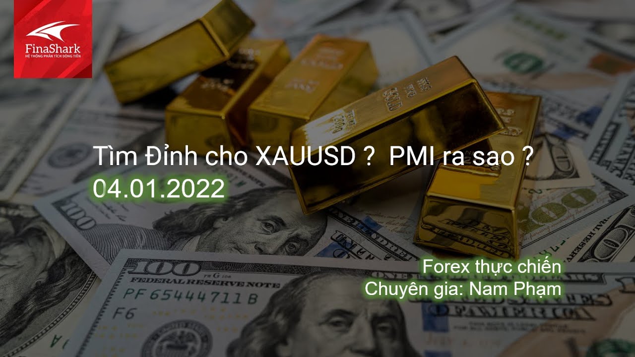 Tìm Đỉnh cho XAUUSD? PMI ra sao? | Giao dịch thực chiến 04.01.2023