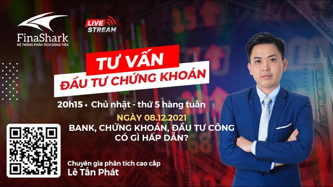 Bank, chứng khoán, đầu tư công có gì hấp dẫn? | Chiến lược cho phiên 08.12.2021