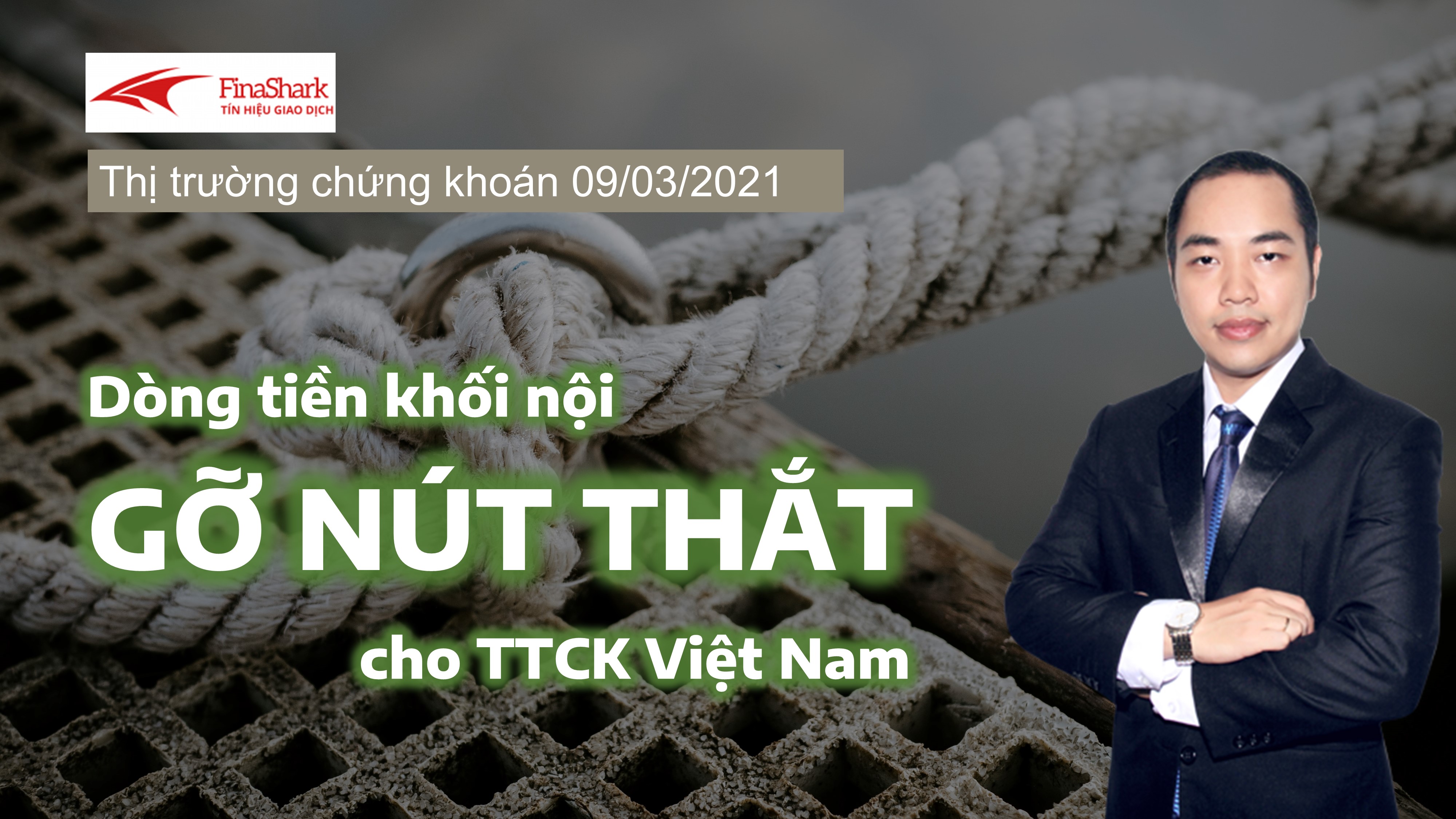 Nhận định thị trường chứng khoán 09/03: Dòng tiền nội gỡ nút thắt