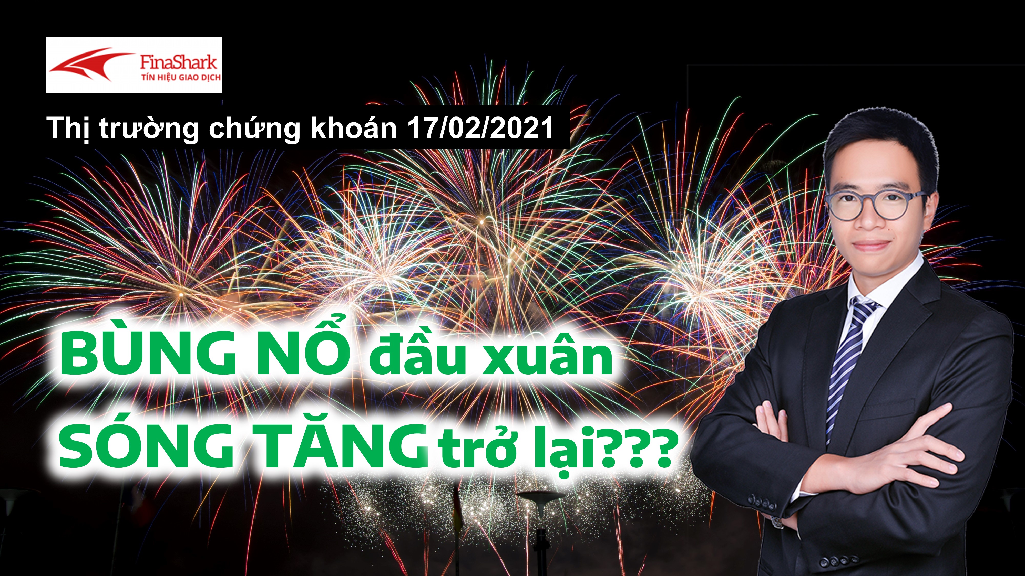 Nhận định thị trường chứng khoán 17/02: Bùng nổ đầu xuân - Sóng tăng trở lại?