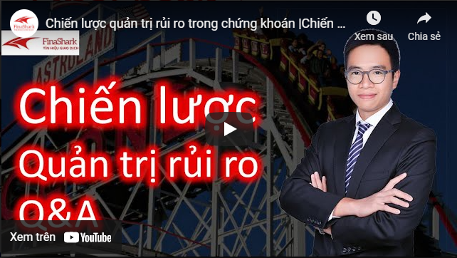 Chiến lược quản trị rủi ro trong chứng khoán |Chiến lược giao dịch ngày 23/04