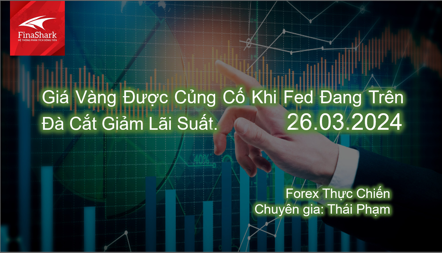 Giá Vàng Được Củng Cố Khi Fed Đang Trên Đà Cắt Giảm Lãi Suất. | 26.03.2024