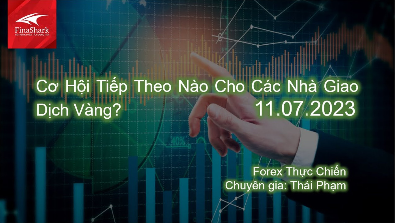 Cơ Hội Tiếp Theo Nào Cho Các Nhà Giao Dịch Vàng? | Giao dịch thực chiến 11.07.2023