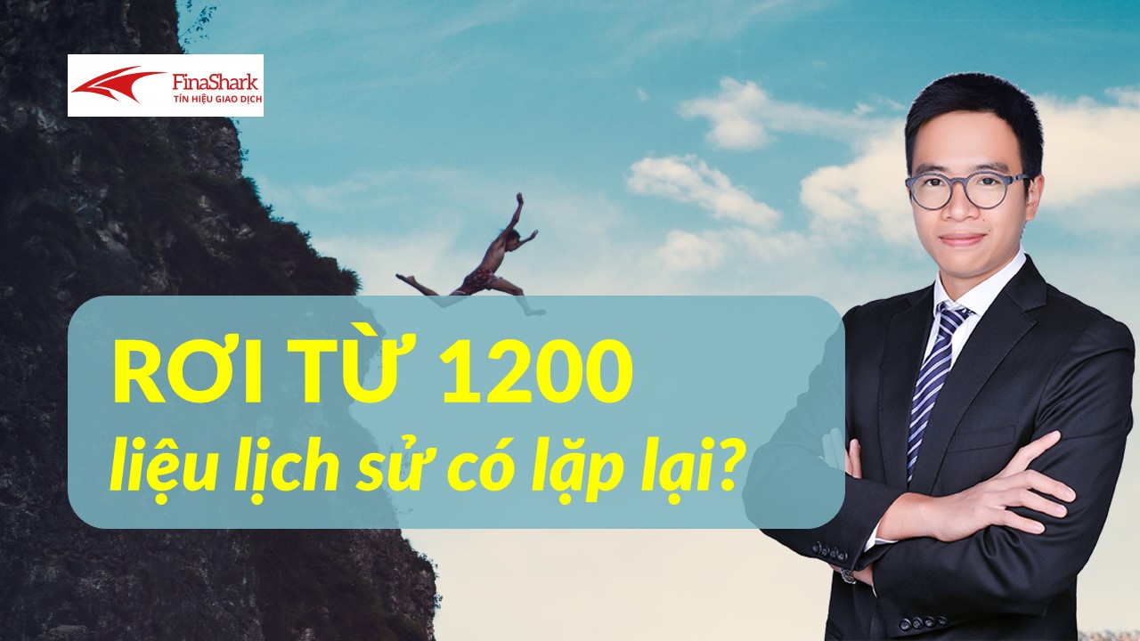 Nhận định thị trường chứng khoán 24/02: Rơi từ 1200 - Liệu lịch sử có lặp lại?