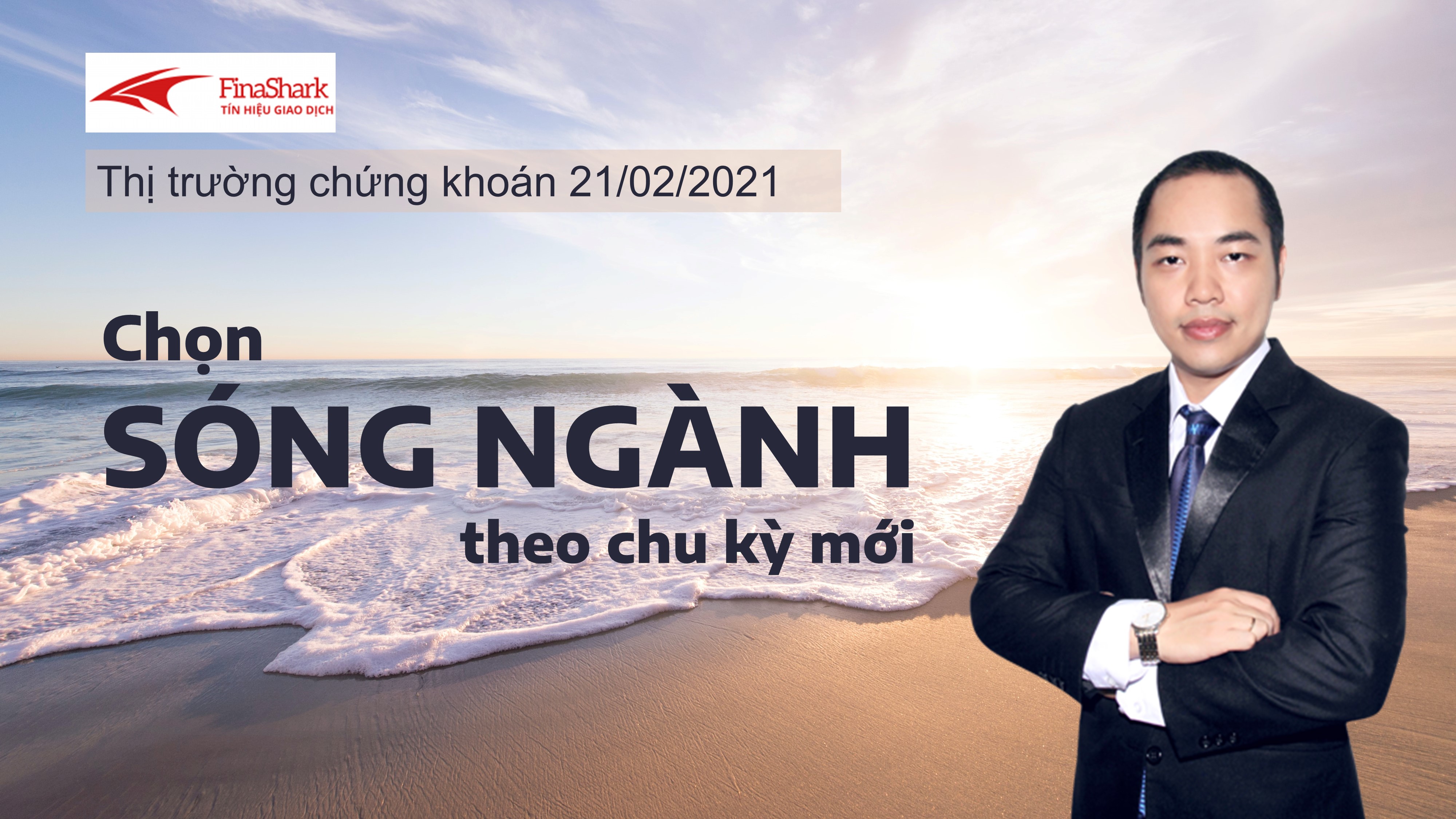 Nhận định thị trường chứng khoán 21/02: Chọn sóng ngành theo chu kỳ mới