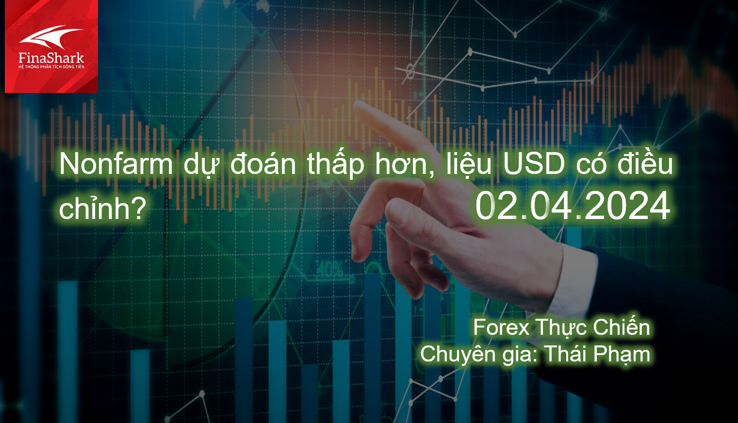 Nonfarm dự đoán thấp hơn, liệu USD có điều chỉnh? | 02.04.2024